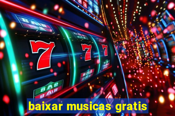 baixar musicas gratis