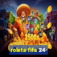 roleta fifa 24