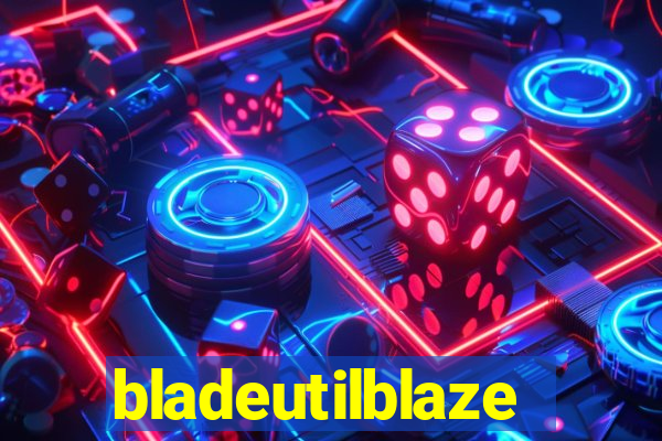 bladeutilblaze