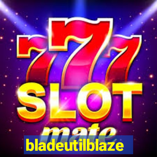 bladeutilblaze