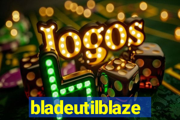 bladeutilblaze