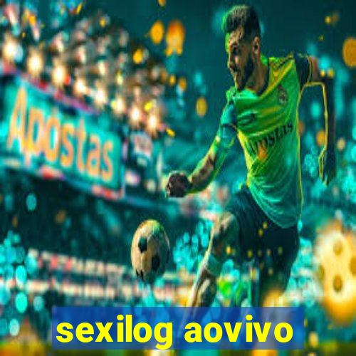 sexilog aovivo