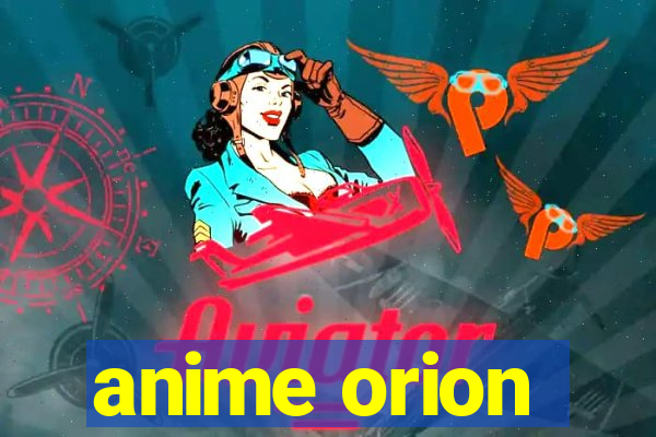 anime orion