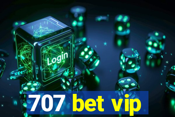 707 bet vip