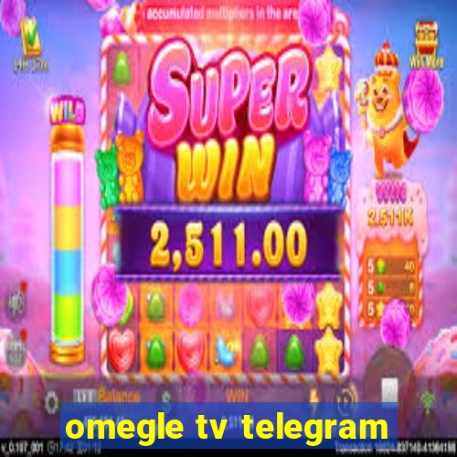 omegle tv telegram