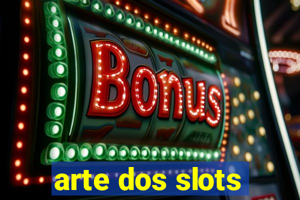 arte dos slots