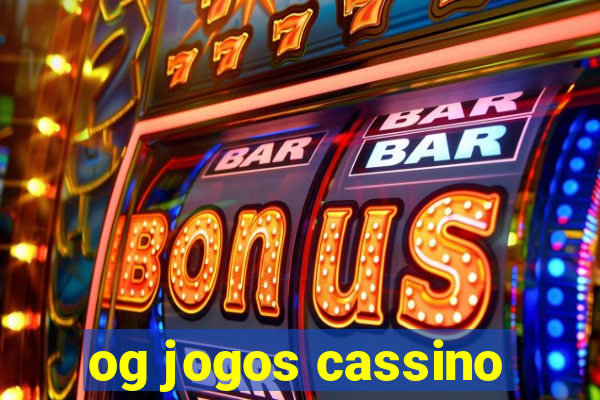 og jogos cassino