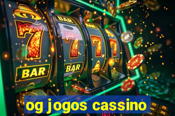 og jogos cassino