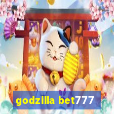 godzilla bet777