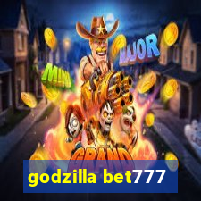 godzilla bet777