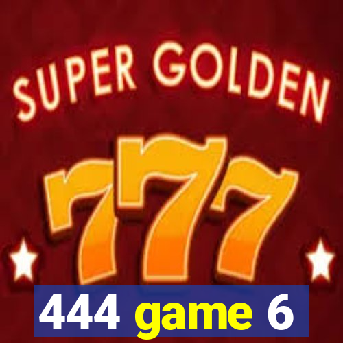 444 game 6