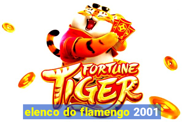 elenco do flamengo 2001