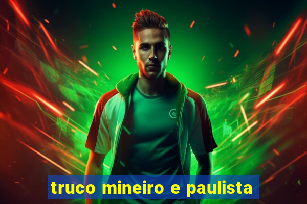 truco mineiro e paulista