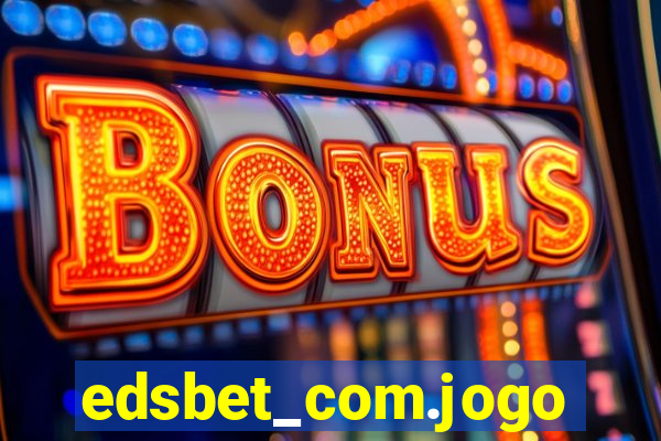 edsbet_com.jogos.app