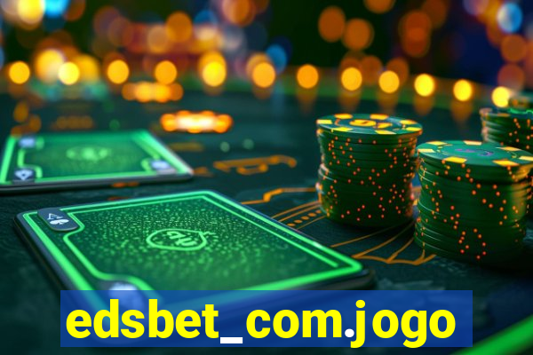 edsbet_com.jogos.app