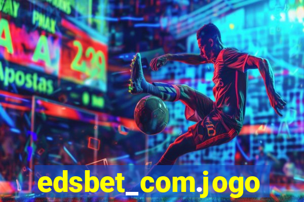 edsbet_com.jogos.app