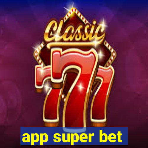 app super bet