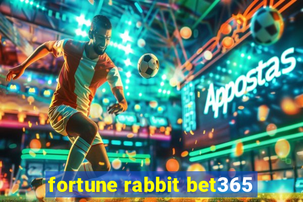 fortune rabbit bet365