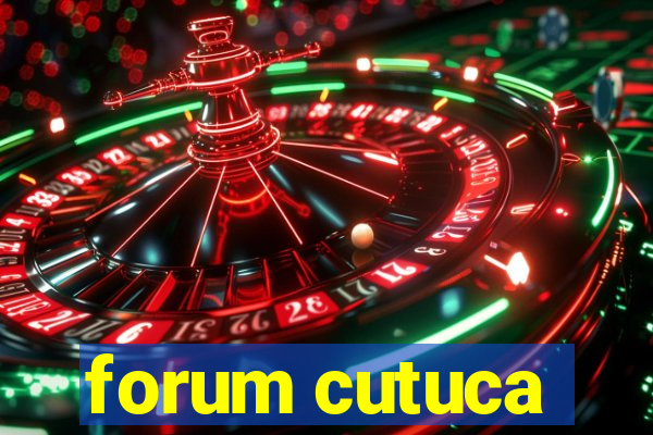 forum cutuca