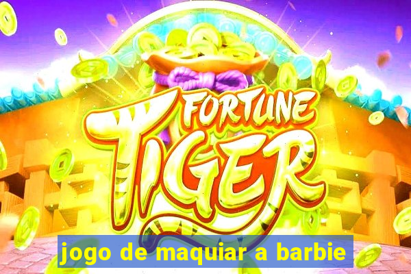 jogo de maquiar a barbie