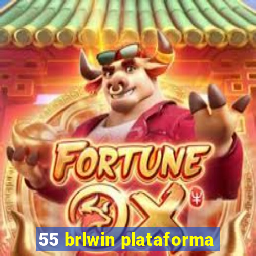 55 brlwin plataforma