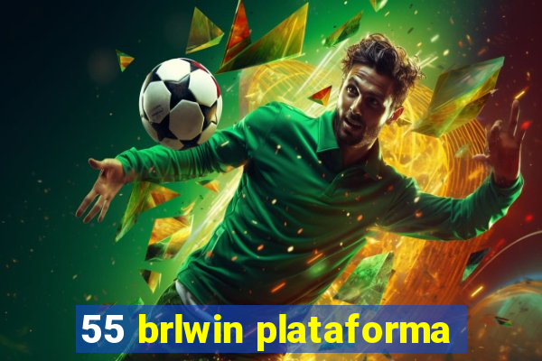 55 brlwin plataforma