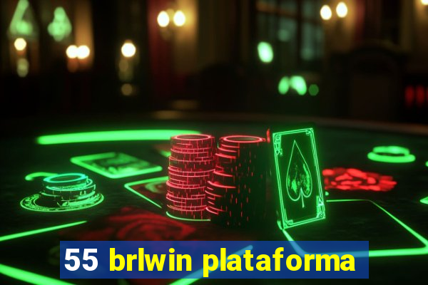 55 brlwin plataforma