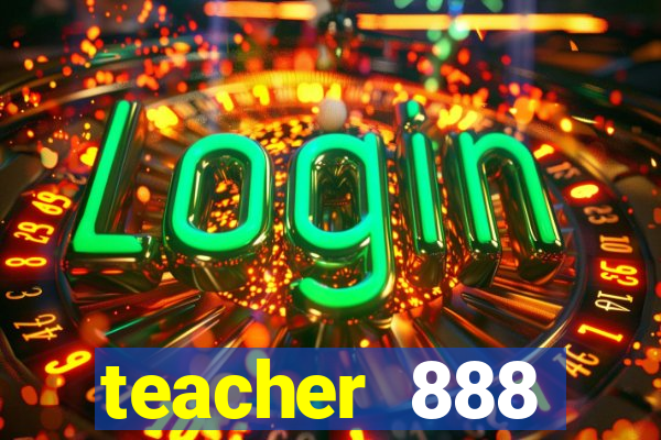 teacher 888 plataforma login