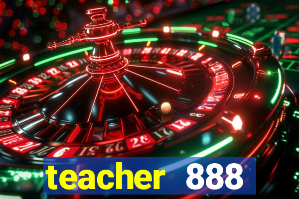 teacher 888 plataforma login