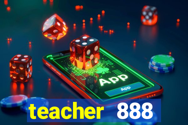 teacher 888 plataforma login