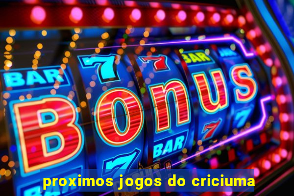 proximos jogos do criciuma