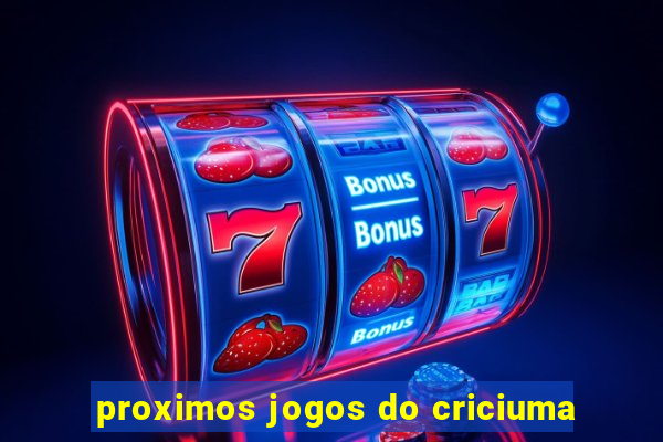 proximos jogos do criciuma