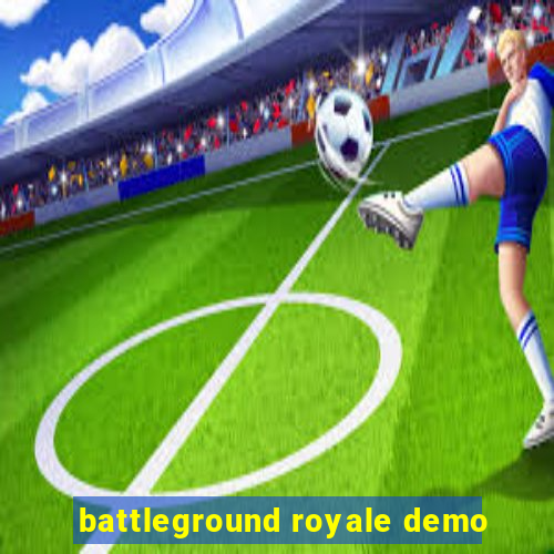 battleground royale demo