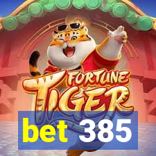 bet 385