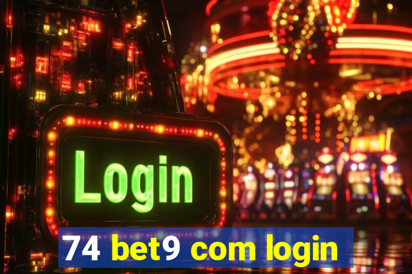 74 bet9 com login