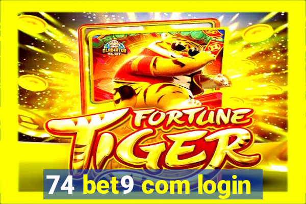 74 bet9 com login