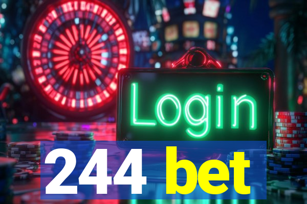 244 bet