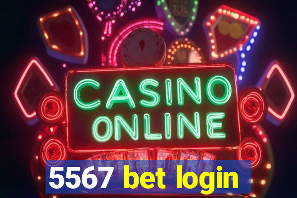 5567 bet login