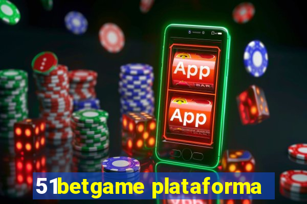 51betgame plataforma