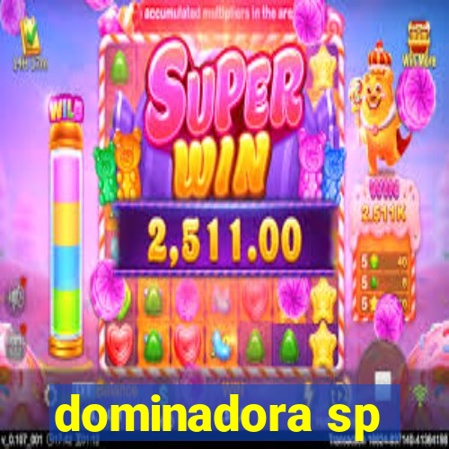 dominadora sp