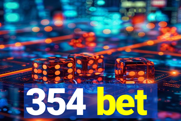 354 bet