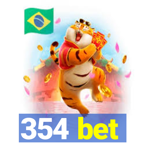 354 bet