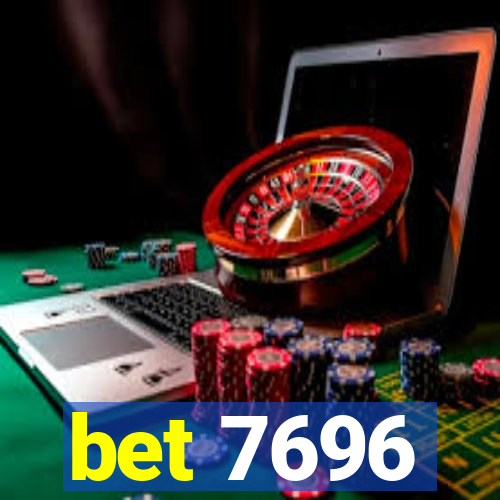 bet 7696