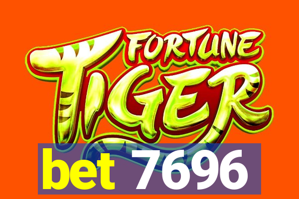 bet 7696