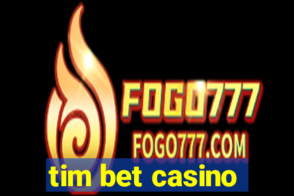 tim bet casino