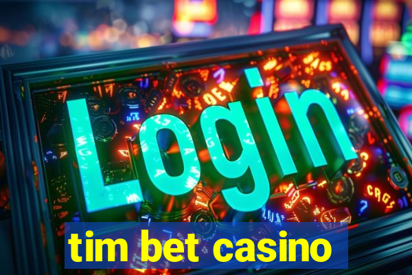 tim bet casino