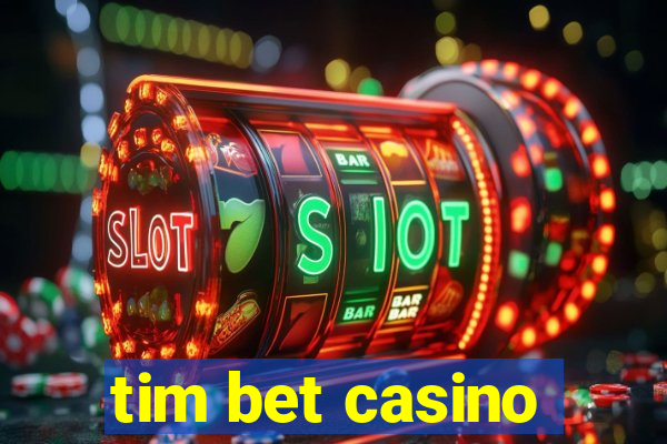 tim bet casino