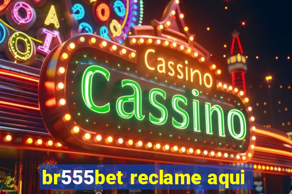 br555bet reclame aqui