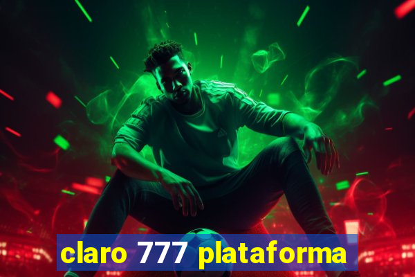 claro 777 plataforma