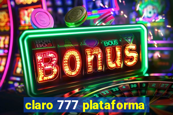 claro 777 plataforma